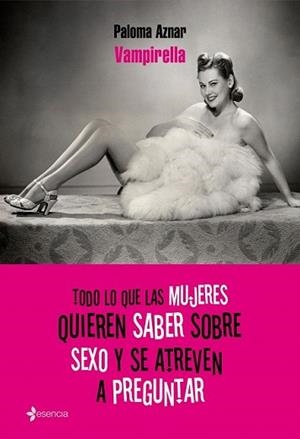TODO LO QUE LAS MUJERES QUIEREN SABER SOBRE SEXO Y SE ATREVE | 9788408085553 | AZNAR, PALOMA | Llibreria L'Illa - Llibreria Online de Mollet - Comprar llibres online