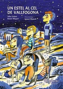 ESTEL AL CEL DE VALLFOGONA, UN | 9788413035086 | LLOBET ESTÉVEZ, ALBA/MIQUEL VERDÚ, ROSER/BLANCH GISBERT, IGNASI | Llibreria L'Illa - Llibreria Online de Mollet - Comprar llibres online