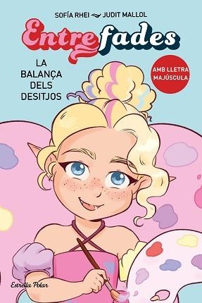 ENTRE FADES 2. LA BALANÇA DELS DESITJOS | 9788413897561 | RHEI, SOFÍA | Llibreria L'Illa - Llibreria Online de Mollet - Comprar llibres online
