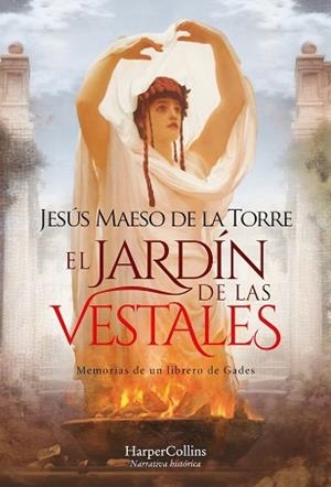 JARDÍN DE LAS VESTALES, EL | 9788410021280 | MAESO DE LA TORRE, JESÚS | Llibreria L'Illa - Llibreria Online de Mollet - Comprar llibres online