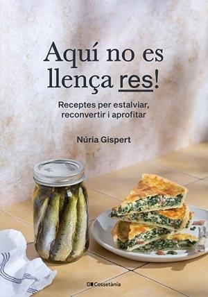 AQUÍ NO ES LLENÇA RES! | 9788413563374 | GISPERT VILÀ, NÚRIA | Llibreria L'Illa - Llibreria Online de Mollet - Comprar llibres online