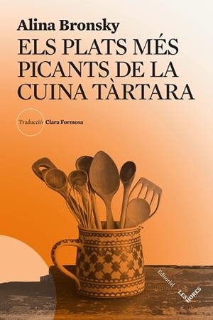 PLATS MÉS PICANTS DE LA CUINA TÀRTARA, ELS | 9788412639490 | BRONSKY, ALINA | Llibreria L'Illa - Llibreria Online de Mollet - Comprar llibres online