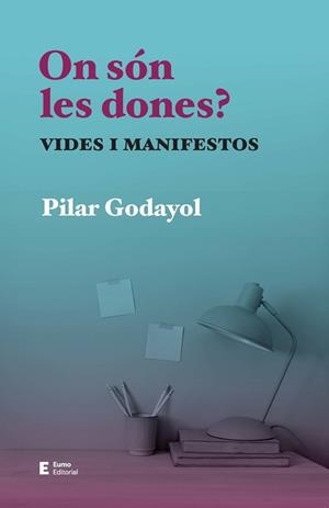 ON SÓN LES DONES? | 9788497668255 | GODAYOL NOGUÉ, PILAR | Llibreria L'Illa - Llibreria Online de Mollet - Comprar llibres online