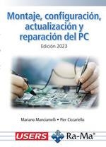 MONTAJE CONFIGURACIÓN ACTUALIZACIÓN Y REPARACIÓN DEL PC. EDICIÓN 2023 | 9788419857736 | USER