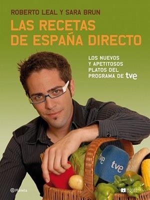 RECETAS DE ESPAÑA DIRECTO, LAS | 9788408081104 | LEAL, ROBERTO / SARA BRUN | Llibreria L'Illa - Llibreria Online de Mollet - Comprar llibres online