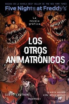 FIVE NIGHTS AT FREDDY'S. LA NOVELA GRÁFICA 2 - LOS OTROS ANIMATRONICOS | 9788419743749 | BREED-WRISLEY, KIRA | Llibreria L'Illa - Llibreria Online de Mollet - Comprar llibres online