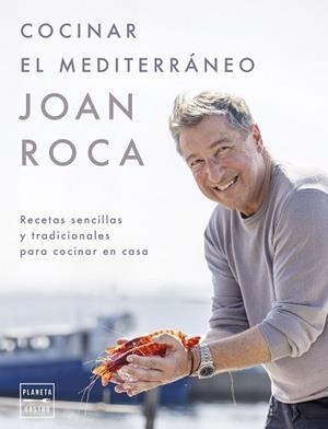 COCINAR EL MEDITERRÁNEO | 9788408281641 | ROCA, JOAN/BRUGUÉS, SALVADOR | Llibreria L'Illa - Llibreria Online de Mollet - Comprar llibres online
