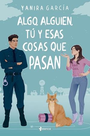 ALGO ALGUIEN TÚ Y ESAS COSAS QUE PASAN | 9788408282754 | GARCÍA, YANIRA | Llibreria L'Illa - Llibreria Online de Mollet - Comprar llibres online