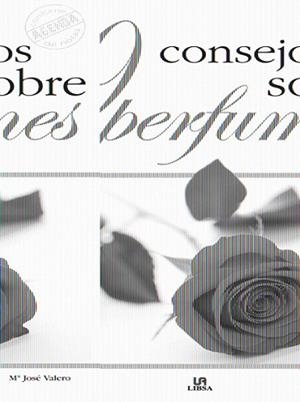 99 CONSEJOS SOBRE PERFUMES | 9788466216425 | VALERO, MARIA JOSE