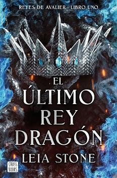 ÚLTIMO REY DRAGÓN, EL | 9788408283546 | STONE, LEIA | Llibreria L'Illa - Llibreria Online de Mollet - Comprar llibres online