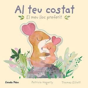 AL TEU COSTAT. EL MEU LLOC PREFERIT | 9788413896069 | HEGARTY, PATRICIA | Llibreria L'Illa - Llibreria Online de Mollet - Comprar llibres online