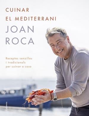 CUINAR EL MEDITERRANI | 9788466431453 | ROCA, JOAN/BRUGUÉS, SALVADOR | Llibreria L'Illa - Llibreria Online de Mollet - Comprar llibres online