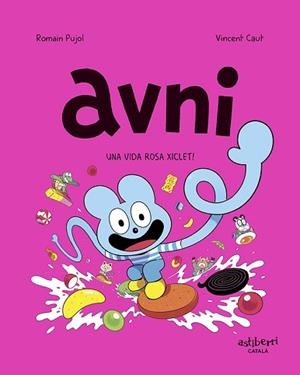 AVNI 6. UNA VIDA ROSA XICLET! | 9788419670410 | PUJOL, ROMAIN/CAUT, VINCENT | Llibreria L'Illa - Llibreria Online de Mollet - Comprar llibres online