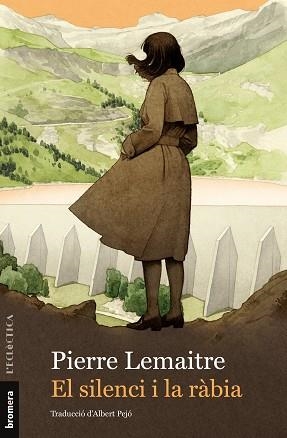 SILENCI I LA RÀBIA, EL | 9788413585420 | PIERRE LEMAITRE | Llibreria L'Illa - Llibreria Online de Mollet - Comprar llibres online