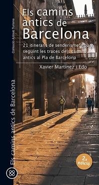 CAMINS ANTICS DE BARCELONA, ELS | 9788413563480 | MARTÍNEZ I EDO, XAVIER | Llibreria L'Illa - Llibreria Online de Mollet - Comprar llibres online