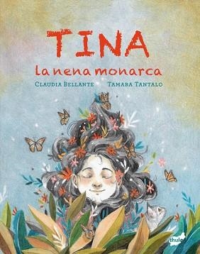 TINA LA NENA MONARCA | 9788418702822 | BELLANTE, CLAUDIA | Llibreria L'Illa - Llibreria Online de Mollet - Comprar llibres online