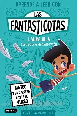 APRENDE A LEER CON LAS FANTASTICOTAS 8. MATEO Y LA CARRERA HASTA EL MUSEO | 9788408276982 | VILA, LAURA | Llibreria L'Illa - Llibreria Online de Mollet - Comprar llibres online
