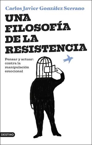 FILOSOFÍA DE LA RESISTENCIA, UNA | 9788423364831 | GONZÁLEZ SERRANO, CARLOS JAVIER | Llibreria L'Illa - Llibreria Online de Mollet - Comprar llibres online
