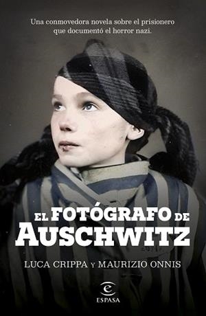 FOTÓGRAFO DE AUSCHWITZ, EL | 9788467072822 | CRIPPA, LUCA/ONNIS, MAURIZIO | Llibreria L'Illa - Llibreria Online de Mollet - Comprar llibres online