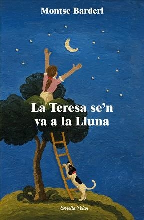 TERESA SE'N VA A LA LLUNA, LA | 9788413897639 | BARDERI, MONTSE | Llibreria L'Illa - Llibreria Online de Mollet - Comprar llibres online