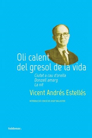 OLI CALENT DEL GRESOL DE LA VIDA | 9788419571311 | ANDRÉS ESTELLÉS, VICENT | Llibreria L'Illa - Llibreria Online de Mollet - Comprar llibres online