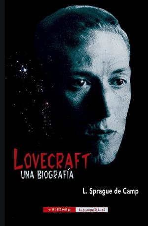 LOVECRAFT. UNA BIOGRAFÍA | 9788477029496 | DE CAMP, L. SPRAGUE | Llibreria L'Illa - Llibreria Online de Mollet - Comprar llibres online