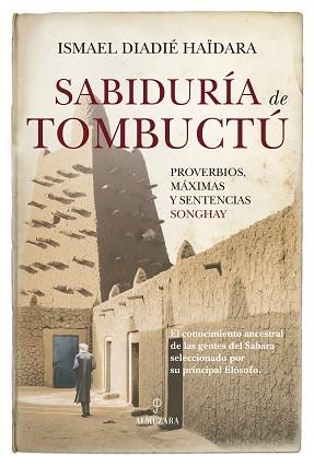 SABIDURÍA DE TOMBUCTÚ | 9788411318785 | ISMAEL DIADIÉ HAÏDARA | Llibreria L'Illa - Llibreria Online de Mollet - Comprar llibres online