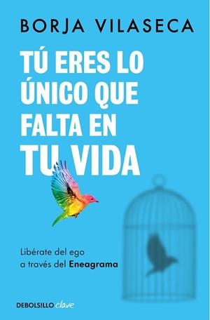 TÚ ERES LO ÚNICO QUE FALTA EN TU VIDA | 9788466371735 | VILASECA, BORJA | Llibreria L'Illa - Llibreria Online de Mollet - Comprar llibres online