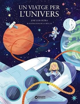 VIATGE PER L'UNIVERS, UN | 9788448963903 | OLTRA, JOSÉ LUIS | Llibreria L'Illa - Llibreria Online de Mollet - Comprar llibres online