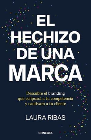 HECHIZO DE UNA MARCA, EL | 9788418053115 | RIBAS, LAURA