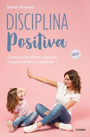 DISCIPLINA POSITIVA | 9788425365140 | JIMÉNEZ, DIANA | Llibreria L'Illa - Llibreria Online de Mollet - Comprar llibres online