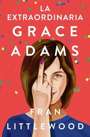 EXTRAORDINARIA GRACE ADAMS, LA | 9788491296645 | LITTLEWOOD, FRAN | Llibreria L'Illa - Llibreria Online de Mollet - Comprar llibres online