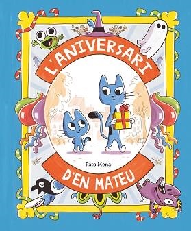 ANIVERSARI D’EN MATEU, L' | 9788410074170 | PATO MENA | Llibreria L'Illa - Llibreria Online de Mollet - Comprar llibres online