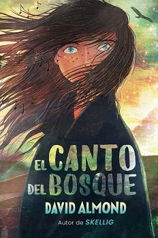 CANTO DEL BOSQUE, EL | 9788419004888 | ALMOND, DAVID | Llibreria L'Illa - Llibreria Online de Mollet - Comprar llibres online
