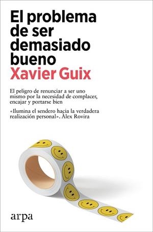 PROBLEMA DE SER DEMASIADO BUENO, EL | 9788419558534 | GUIX, XAVIER | Llibreria L'Illa - Llibreria Online de Mollet - Comprar llibres online