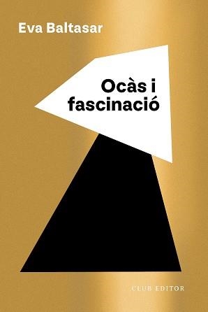 OCÀS I FASCINACIÓ | 9788473294294 | BALTASAR, EVA | Llibreria L'Illa - Llibreria Online de Mollet - Comprar llibres online