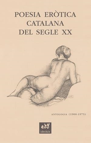 POESIA ERÒTICA CATALANA DEL SEGLE XX. ANTOLOGIA (1900-1975) | 9788412000771 | SALA VALLDAURA, JOSEP MARIA | Llibreria L'Illa - Llibreria Online de Mollet - Comprar llibres online