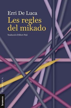REGLES DEL MIKADO, LES | 9788413586236 | DE LUCA, ERRI | Llibreria L'Illa - Llibreria Online de Mollet - Comprar llibres online