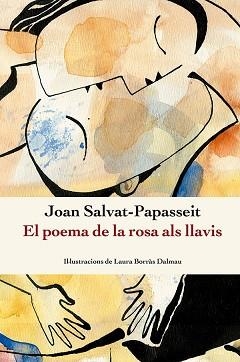POEMA DE LA ROSA ALS LLAVIS, EL | 9788410112209 | SALVAT-PAPASSEIT, JOAN | Llibreria L'Illa - Llibreria Online de Mollet - Comprar llibres online