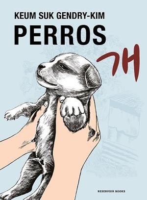 PERROS | 9788419437778 | GENDRY-KIM, KEUM SUK | Llibreria L'Illa - Llibreria Online de Mollet - Comprar llibres online