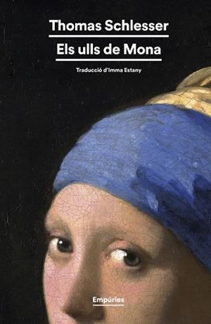 ULLS DE MONA, ELS | 9788419729224 | SCHLESSER, THOMAS | Llibreria L'Illa - Llibreria Online de Mollet - Comprar llibres online