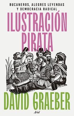 ILUSTRACIÓN PIRATA | 9788434437463 | GRAEBER, DAVID | Llibreria L'Illa - Llibreria Online de Mollet - Comprar llibres online