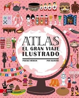 ATLAS. EL GRAN VIAJE ILUSTRADO | 9788417374655 | HÉDELIN, PASCALE | Llibreria L'Illa - Llibreria Online de Mollet - Comprar llibres online