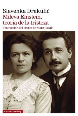 MILEVA EINSTEIN TEORÍA DE LA TRISTEZA | 9788419738561 | DRAKULIC, SLAVENKA | Llibreria L'Illa - Llibreria Online de Mollet - Comprar llibres online