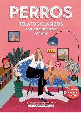 PERROS. RELATOS CLÁSICOS CON UNA MIRADA CANINA | 9788419599285 | VARIOS AUTORES | Llibreria L'Illa - Llibreria Online de Mollet - Comprar llibres online