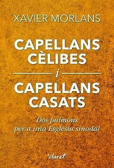 CAPELLANS CÈLIBES I CAPELLANS CASATS | 9788491365358 | MORLANS MOLINA, XAVIER | Llibreria L'Illa - Llibreria Online de Mollet - Comprar llibres online