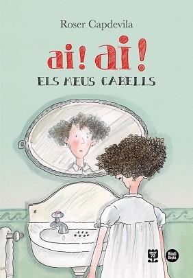AI! AI! ELS MEUS CABELLS | 9788418288777 | CAPDEVILA I VALLS, ROSER | Llibreria L'Illa - Llibreria Online de Mollet - Comprar llibres online