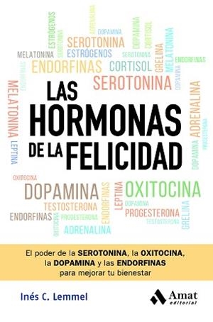 HORMONAS DE LA FELICIDAD, LAS | 9788419870582 | C. LEMMEL, INÉS | Llibreria L'Illa - Llibreria Online de Mollet - Comprar llibres online