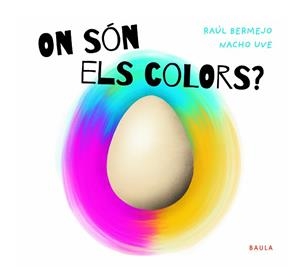 ON SÓN ELS COLORS? | 9788447952946 | BERMEJO CABEZAS, RAÚL | Llibreria L'Illa - Llibreria Online de Mollet - Comprar llibres online