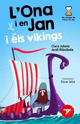 ONA I EN JAN I ELS VIKINGS, L' | 9788447948956 | JUBETE BASEIRIA, CLARA/RIBOLLEDA MARTÍNEZ, JORDI | Llibreria L'Illa - Llibreria Online de Mollet - Comprar llibres online